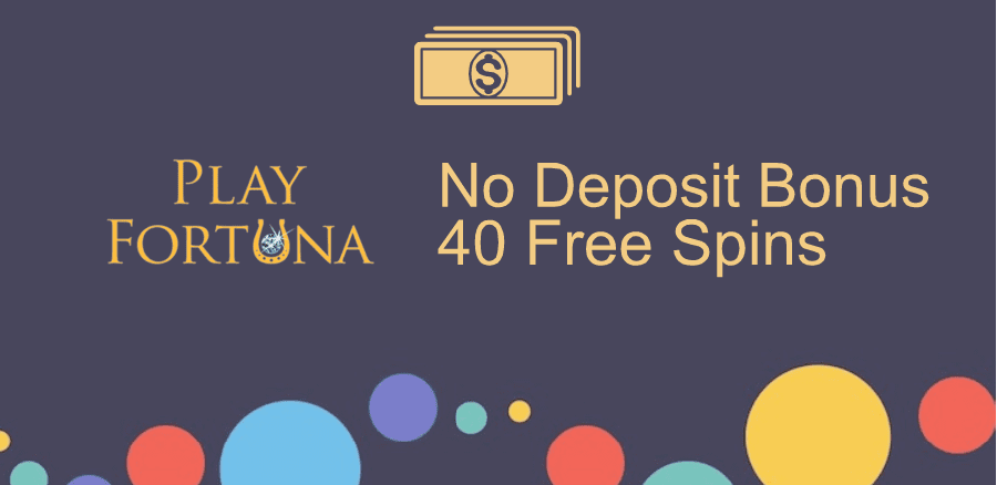 Playfortuna Casino No Deposit