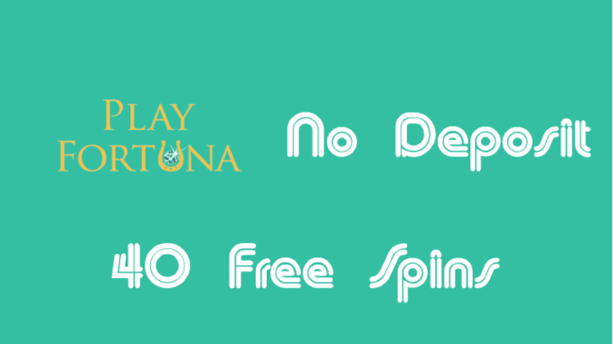 playfortuna-no-deposit Playfortuna Casino No Deposit Free Spins