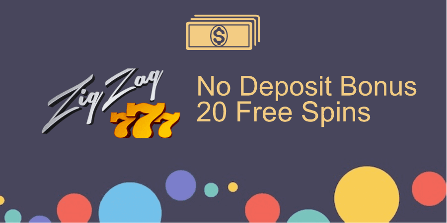 Zigzag777 Casino No Deposit Bonus