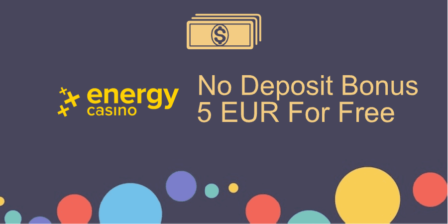 Energy Casino no deposit bonus