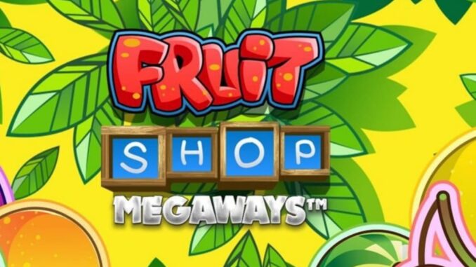 Fruit Shop Megaways